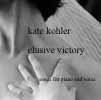 kate kohler ~ songs for piano and voice